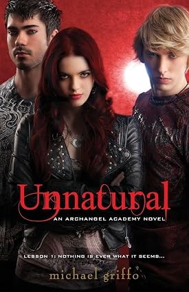 Unnatural (Archangel Academy Novels) By Michael Griffo