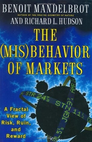 The (Mis)Behavior of Markets book by Benot B. Mandelbrot