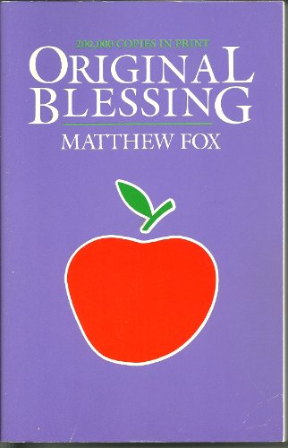 Original Blessing by Matthew Fox