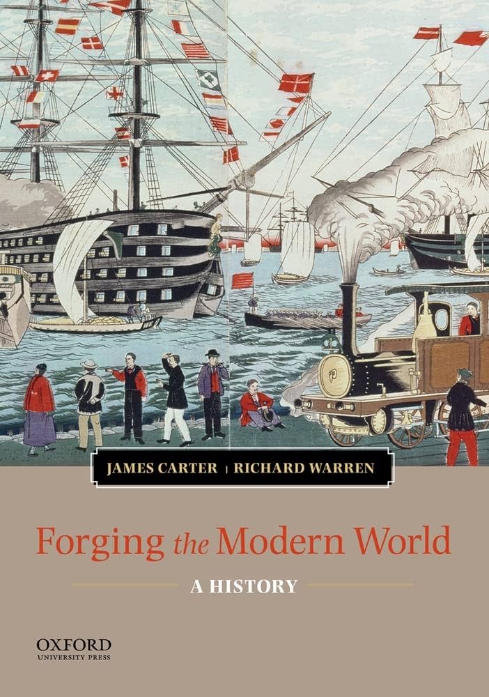 Forging the Modern World: A History book by James Hugh Carter