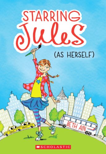 Starring Jules #1: Starring Jules: As Herself book by Beth Ain