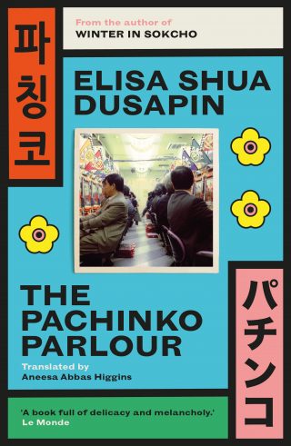 The Pachinko Parlour book by Elisa Shua Dusapin