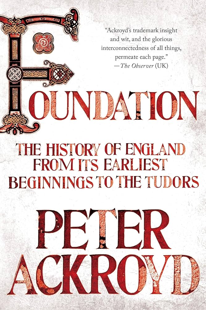 Foundation: The History of England from Its Earliest Beginnings to the Tudors book by Peter Ackroyd