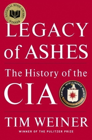 Legacy of Ashes: The History of the CIA book by Tim Weiner