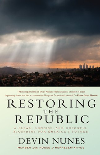 Restoring the Republic: A Clear, Concise, and Colorful Blueprint for America's Future book by Devin Nunes