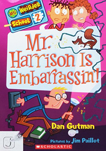 My Weirder School #2: Mr. Harrison Is Embarrassin'! book by Dan Gutman