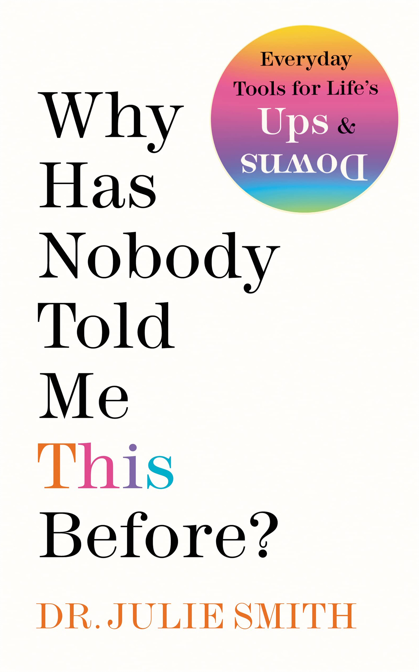 Why Has Nobody Told Me This Before? book by Julie Smith