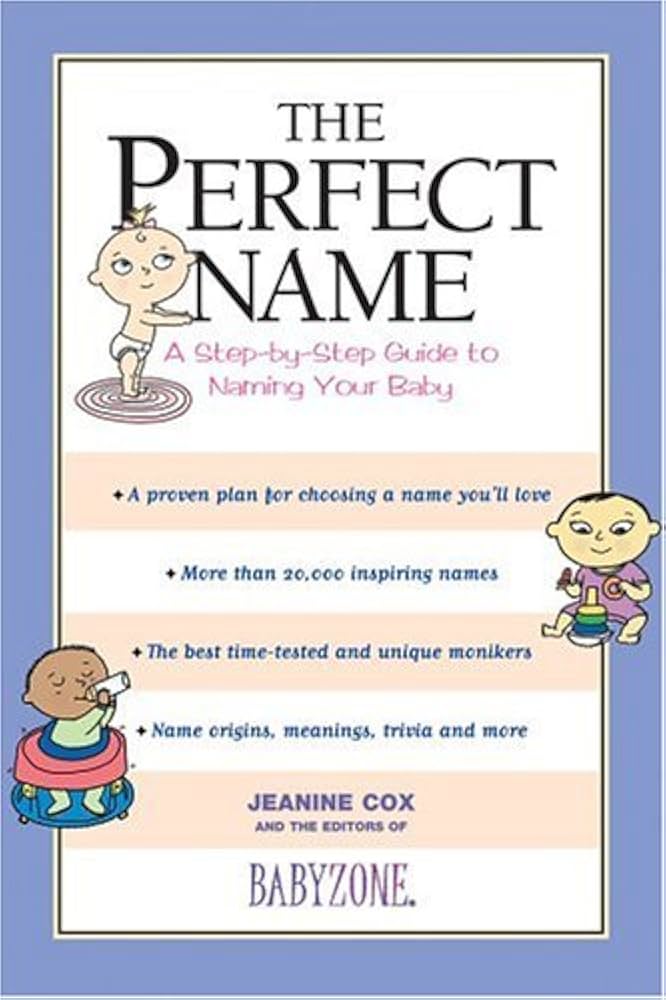 The Perfect Name: A Step-by-Step Guide to Naming Your Baby