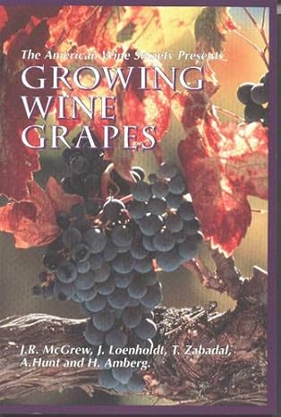 Growing Wine Grapes book by J. R. McGrew