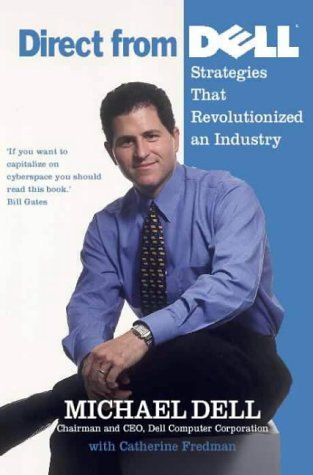 Direct from Dell Strategies That Revolutionized an Industry book by Michael Dell