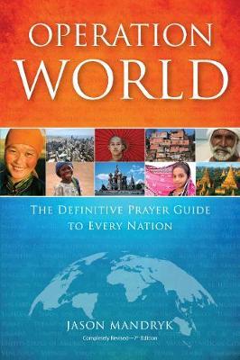 Operation World - The Definitive Prayer Guide to Every Nation