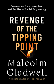 Revenge of the Tipping Point: Overstories, Superspreaders, and the Rise of Social Engineering book by Malcolm Gladwell