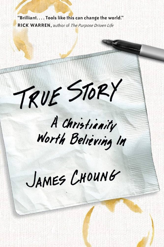 True Story : A Christianity Worth Believing in