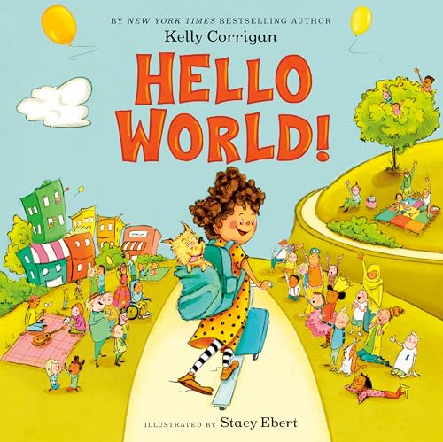 Hello World! by Kelly Corrigan