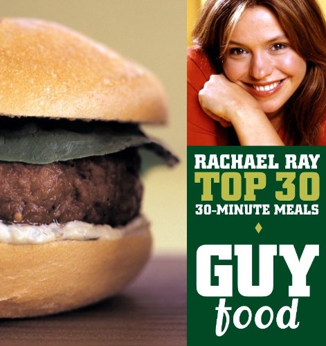 Guy Food by Rachael Ray