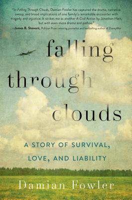 Falling Through Clouds : A Story of Survival, Love, and Liability