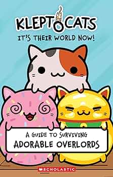 KleptoCats: It's Their World Now! book by Daphne Pendergrass