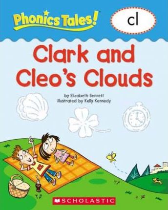Phonics Tales : Cleo and Clark's Clouds (CL)