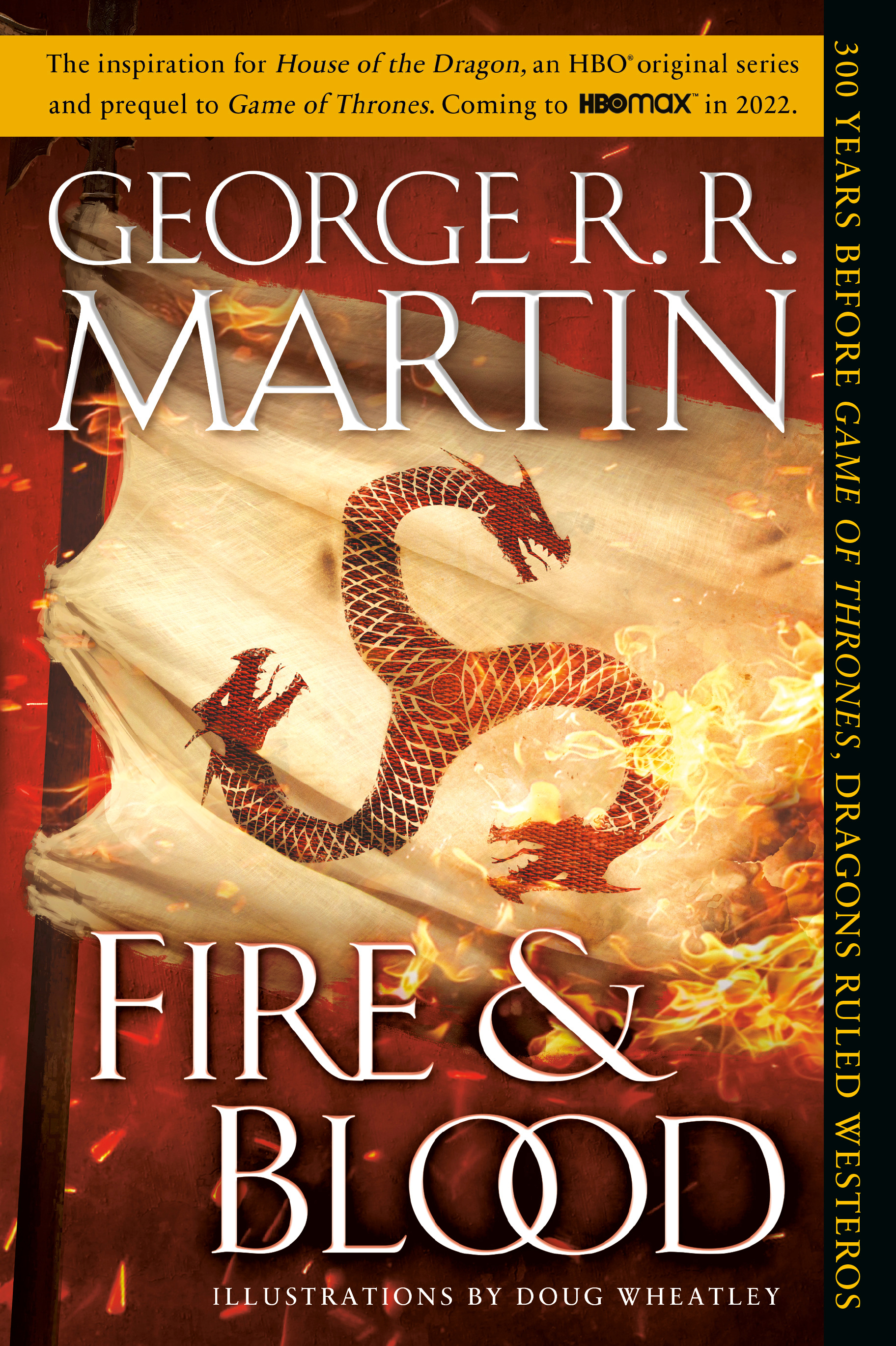 A Targaryen History #1: Fire & Blood: 300 Years Before A Game of Thrones book by George R. R. Martin