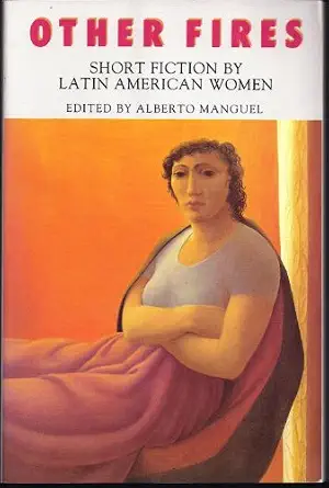 Other Fires: Short Fiction by Latin American Women Book By Alberto Manguel