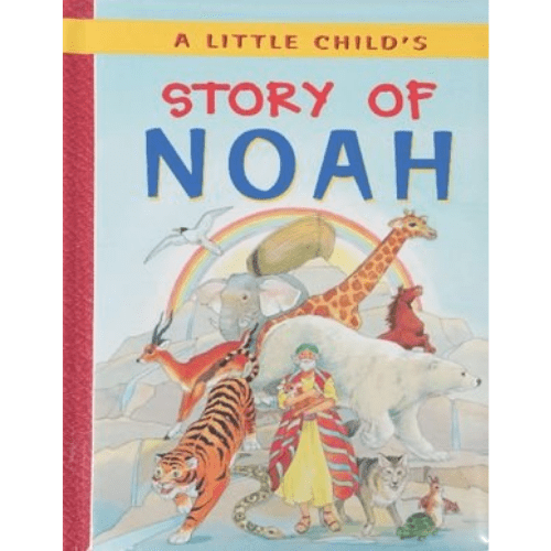 A Little Child's Story of Noah (Board Book)