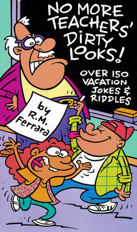No More Teacher's Dirty Looks book by R. M. Ferrara