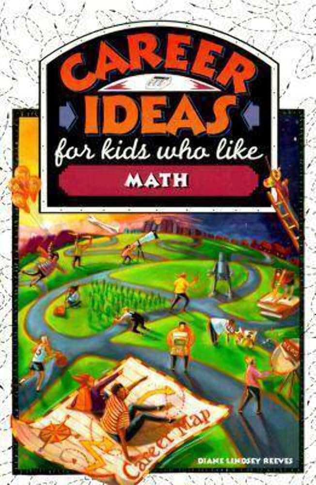 Career Ideas for Kids who Like Math book by Diane Lindsey Reeves