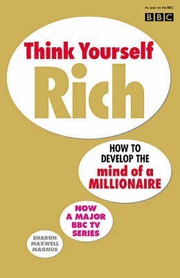 Think Yourself Rich book by Sharon Maxwell Magnus