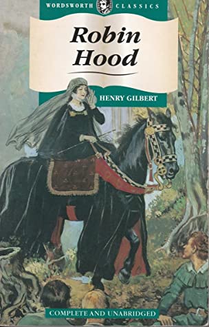 Robin Hood (Wordsworth Children's Classics) boook by Henry Gilbert