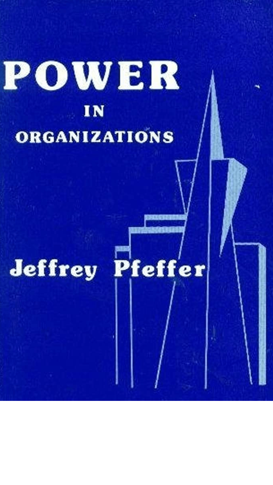 Power in Organizations by Jeffrey Pfeffer