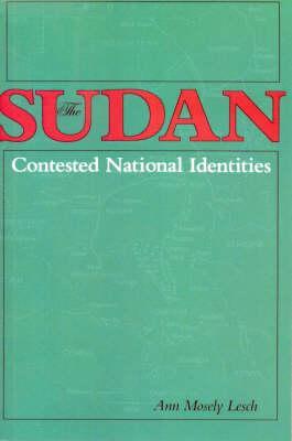 The Sudan-Contested National Identities book by Ann Mosely Lesch