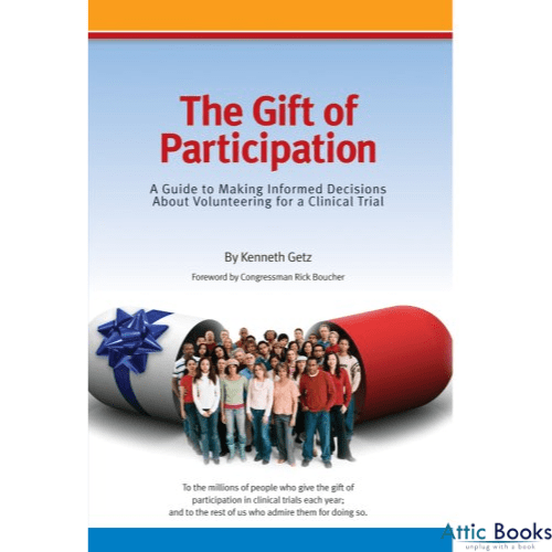 The Gift of Participation: A Guide to Making Informed Decisions About Volunteering for a Clinical Trial