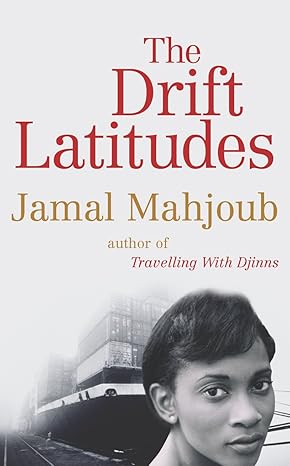 The Drift Latitudes Book by Jamal Mahjoub