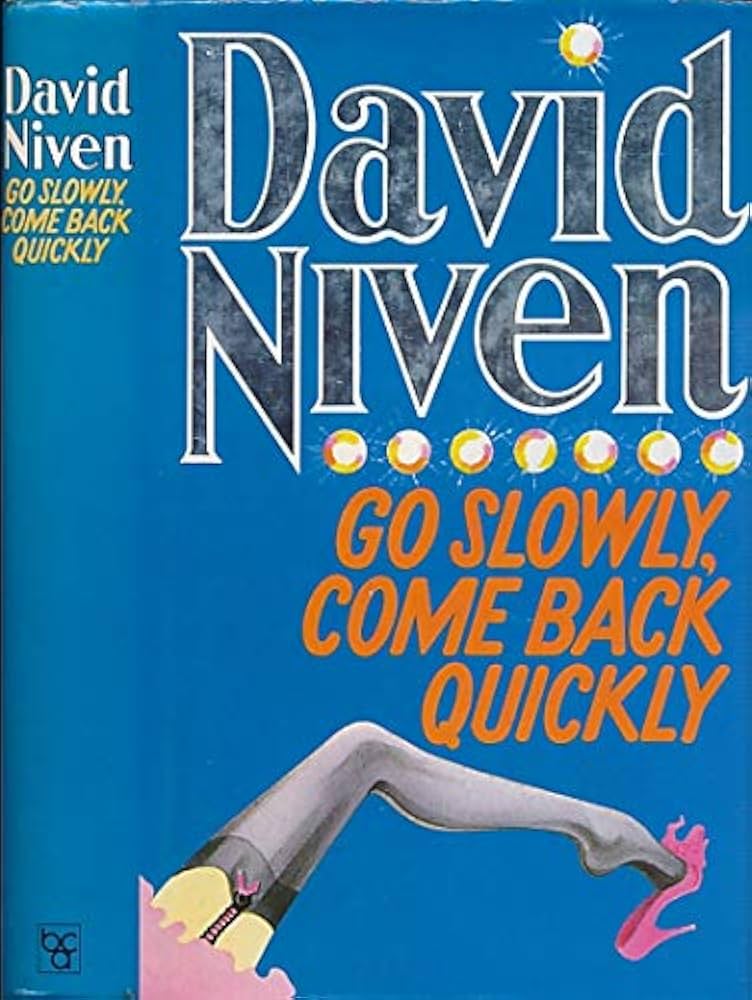 Go Slowly, Come Back Quickly book by David Niven