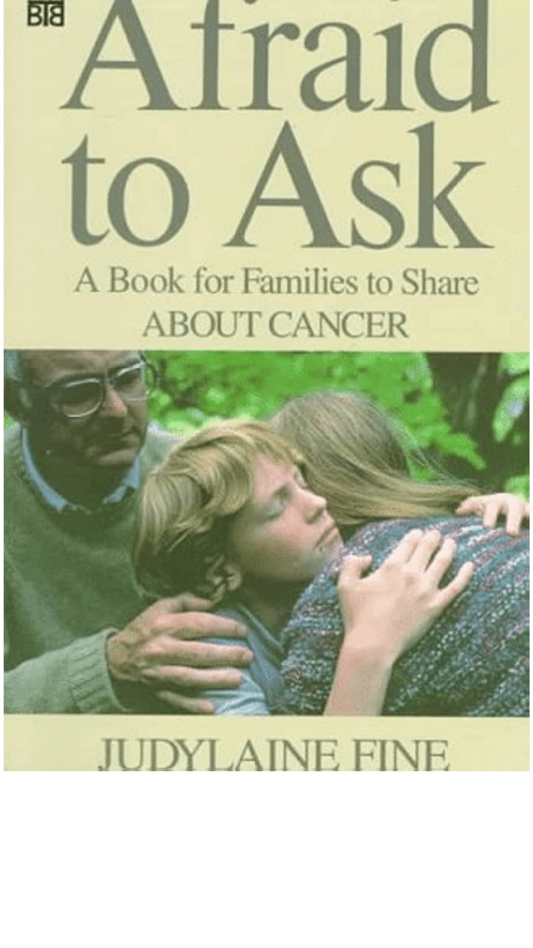 Afraid to Ask : A Book for Families to Share about Cancer