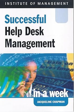 Successful Help Desk Management in a week book by Jacqueline Chapman