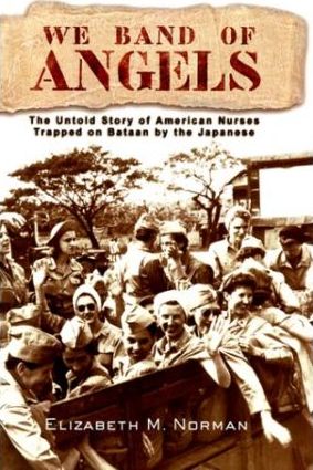 We Band of Angels : The Untold Story of American Nurses Trapped on Bataan by the Japanese