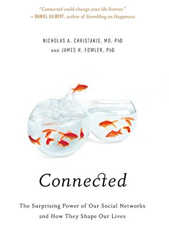 Connected: The Surprising Power of Our Social Networks and How They Shape Our Lives book by Nicholas A. Christakis