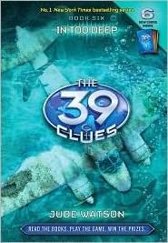 The 39 Clues #6: In Too Deep: Vol. 6