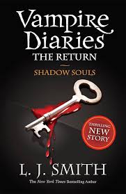 The Vampire Diaries: The Return #2 Shadow Souls book by L. J. Smith