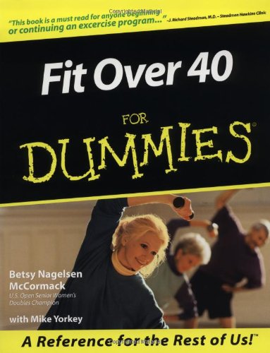 Fit for Over 40 For Dummies by Betsy Nagelson