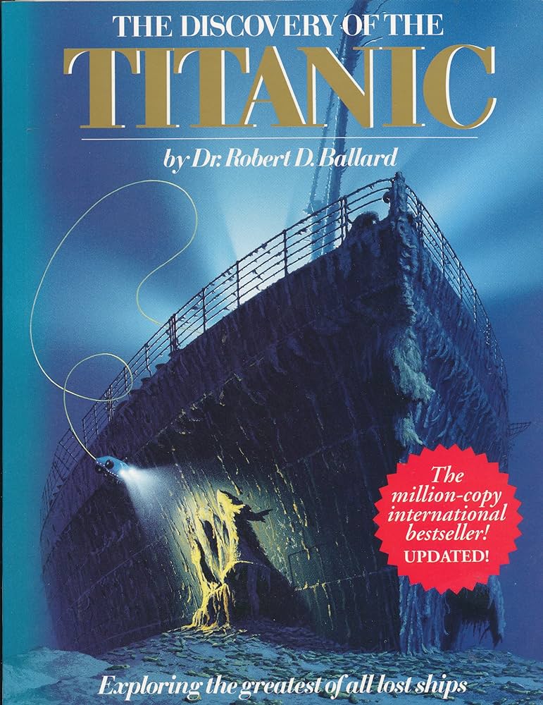The Discovery of the Titanic book by Robert D. Ballard