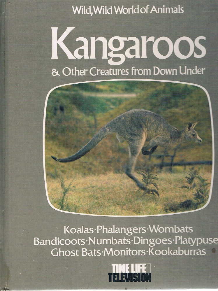 Kangaroos and Other Creatures from Down Under (Wild, Wild World of Animals)