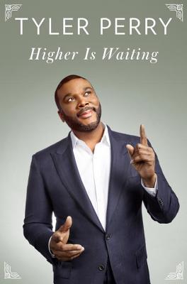 Higher Is Waiting book by Tyler Perry