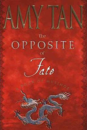The Opposite of Fate : A Book of Musings