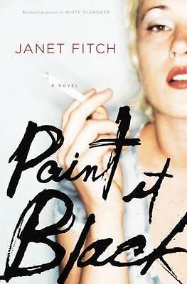 Paint It Black: A Novel by Janet Fitch