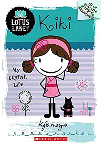 Lotus Lane #1 Kiki: My Stylish Life