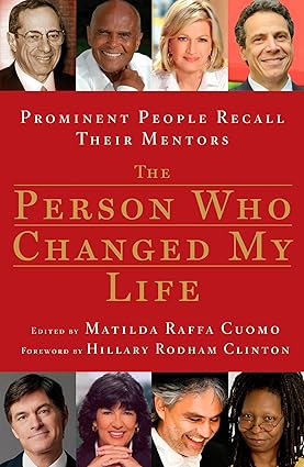 The Person Who Changed My Lifes book by Matilda Cuomo