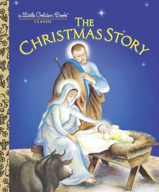 The Christmas Story (Little Golden Books)