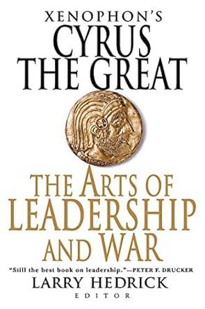 Xenophon's Cyrus the Great book by Larry Hedrick
